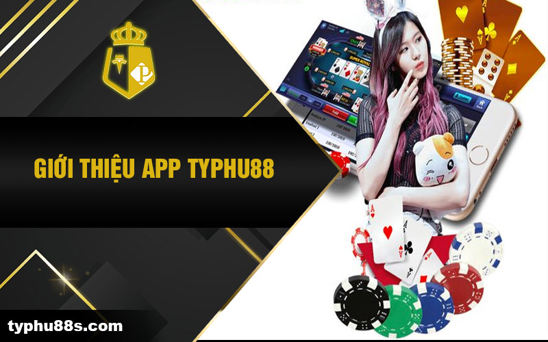 Giới thiệu app TyPhu88